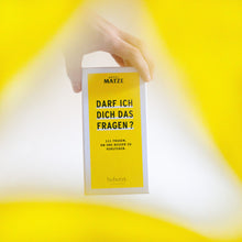 Beherzt "Darf ich das Fragen"